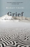 Grief A Philosophical Guide