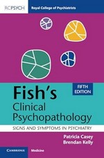 Fish's Clinical Psychopathology: Signs and Symptoms in      Psychiatry 5th Ed 2024
