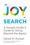 Joy of Search: A Google Insider's Guide to Going Beyond the Basics 2019