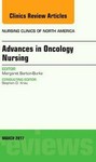 Advances in Oncology Nursing , an Issue of Nursing Clinics  2017