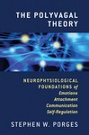 The Polyvagal Theory: Neurophysiological Foundations of     Emotions, Attachment, Communication, and Self-Regulation