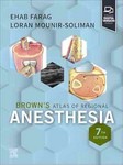 Brown's Atlas of Regional Anesthesia 7th Ed 2024