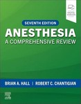 Anesthesia A Comprehensive Review 7th Ed 2026