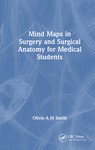 Mind Maps in Surgery and Surgical Anatomy for Medical       Students 2024