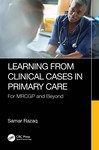 Learning from Clinical Cases in Primary Care For MRCGP and  Beyond 2024