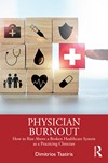 Physician Burnout How to Rise Above a Broken Healthcare     System as a Practicing Clinician