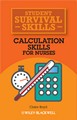 Calculation Skills for Nurses 2013