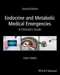 Endocrine and Metabolic Medical Emergencies : A Clinician's Guide , 2nd Edition, 2018