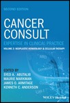 Cancer Consult: Expertise in Clinical Practice Volume 2:    Neoplastic Hematology and Cellular Therapy