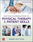 Dutton's Introduction to Physical Therapy and Patient Skills2nd Ed 2020