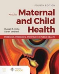 Kotch's Maternal and Child Health Problems Programs and     Policy in Public Health 4th Ed 2021