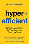 Hyperefficient Simple Methods to Optimize Your Brain and    Transform the Way You Work