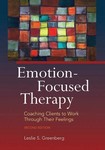 Emotion-Focused Therapy Coaching Clients to Work Through    Their Feelings 2nd Ed 2022