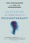 Mastering the Inner Skills of Psychotherapy A Deliberate    Practice Manual 2nd Ed 2026