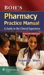 Boh's Pharmacy Practice Manual : A Guide to the Clinical    Experience 4th Ed 2014