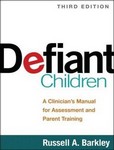 Defiant Children A Clinician's Manual for Assessment and    Parent Training 3rd Ed 2013