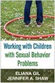 Working with Children with Sexual Behavior Problems 2013