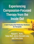 Experiencing Compassion-Focused Therapy from the Inside Out:A Self-Practice/Self-Reflection Workbook for Therapists 201