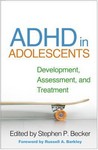 ADHD in Adolescents: Development, Assessment, and Treatment 2020