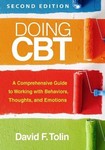 Doing CBT A Comprehensive Guide to Working with Behaviors,  Thoughts, and Emotions 2nd Ed 2024