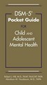 DSM-5 Pocket Guide for Child and Adolescent Mental Health   2016