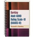 Barkley Adult ADHD Rating Scale--IV (BAARS-IV) 2011