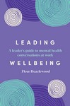 Leading Wellbeing A Leader's Guide to Mental Health         Conversations at Work